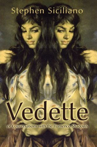 Cover for Stephen Siciliano · Vedette: or Conversations with the Flamenco Shadows (Paperback Book) (2004)