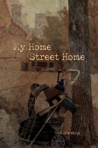 Val Stevens · My Home Street Home (Hardcover Book) (2008)
