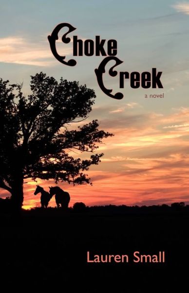 Cover for Lauren Small · Choke Creek (Book) [1st edition] (2009)