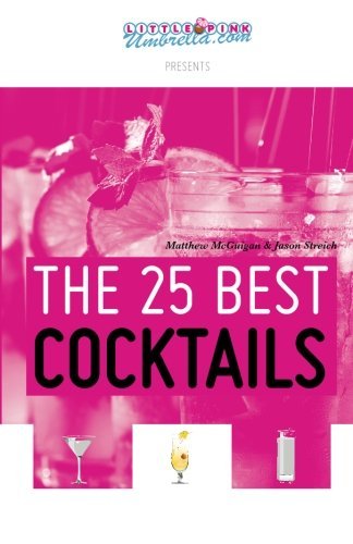 Cover for Jason Streich · The 25 Best Cocktails (Paperback Book) (2013)