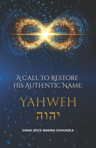 Cover for Siyani Marima · A Call to Restore His Authentic Name : Yahweh (Paperback Book) (2021)