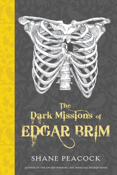 Cover for Shane Peacock · The Dark Missions of Edgar Brim - Dark Missions of Edgar Brim (Paperback Book) (2018)