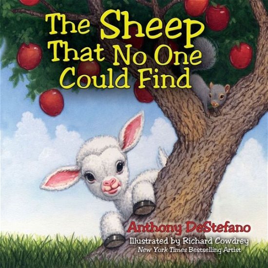 Cover for Anthony DeStefano · The Sheep That No One Could Find (Hardcover Book) (2014)