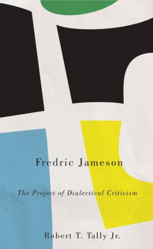 Cover for Robert T. Tally · Fredric Jameson: The Project of Dialectical Criticism - Marxism and Culture (Hardcover Book) (2014)