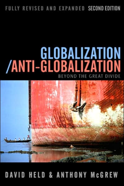 Globalization / Anti-Globalization: Beyond the Great Divide - Held, David (London School of Economic and Political Science) - Books - John Wiley and Sons Ltd - 9780745639116 - September 11, 2007