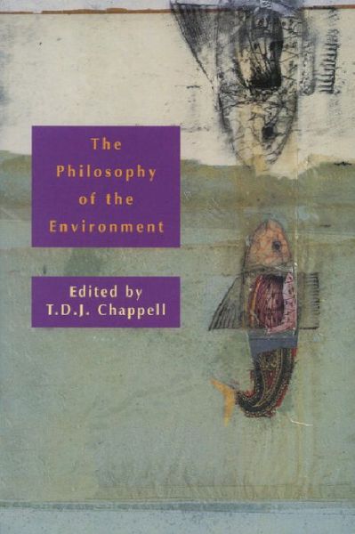 The Philosophy of the Environment - Sophie Grace Chappell - Livres - Edinburgh University Press - 9780748609116 - 1 octobre 1997