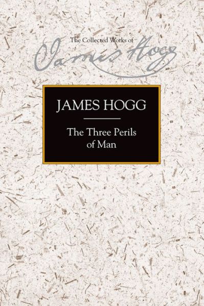 Cover for James Hogg · The Three Perils of Man (Hardcover Book) (2012)