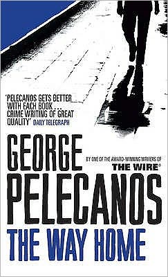 Cover for George Pelecanos · The Way Home: From Co-Creator of Hit HBO Show ‘We Own This City’ (Paperback Book) (2009)