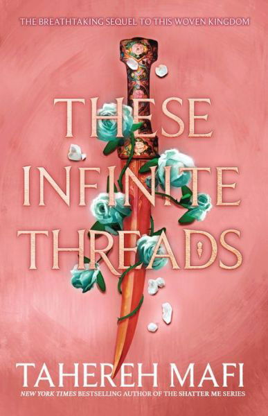 Cover for Tahereh Mafi · These Infinite Threads - This Woven Kingdom (Gebundenes Buch) (2023)