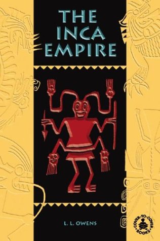 Cover for L. L. Owens · The Inca Empire (Cover-to-cover Chapter Books: Ancient Civilizations) (Hardcover Book) (2002)