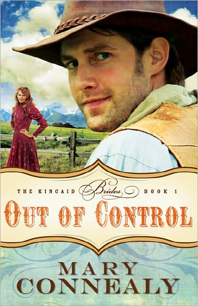 Cover for Mary Connealy · Out of Control (Paperback Book) (2011)