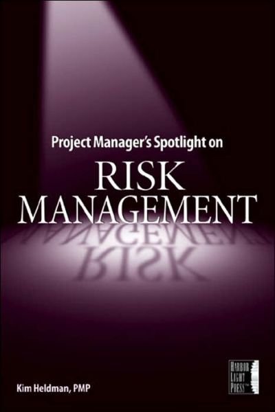 Cover for Kim Heldman · Project Manager's Spotlight on Risk Management (Pocketbok) (2005)