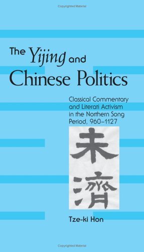 Cover for Tze-ki Hon · The Yijing and Chinese Politics: Classical Commentary and Literati Activism in the Northern Song Period, 960-1127 (Gebundenes Buch) (2004)
