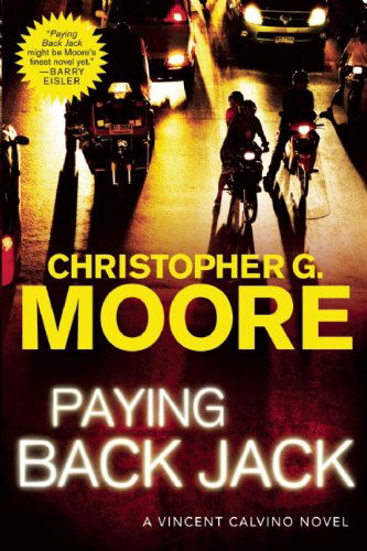 Paying Back Jack: a Vincent Calvino Novel - Christopher G Moore - Books - Grove Press / Atlantic Monthly Press - 9780802145116 - November 9, 2010