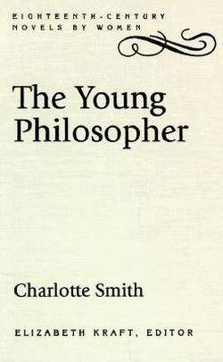 Cover for Charlotte Smith · The Young Philosopher - Eighteenth-century Novels by Women (Hardcover Book) [New edition] (1999)