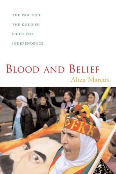 Cover for Aliza Marcus · Blood and Belief: The PKK and the Kurdish Fight for Independence (Gebundenes Buch) (2007)