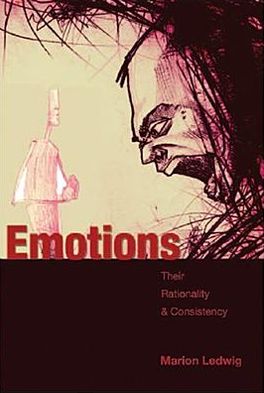 Cover for Marion Ledwig · Emotions: Their Rationality and Consistency (Hardcover Book) (2006)