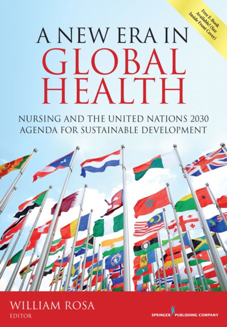 Cover for William Rosa MS  RN  AGPCNP-BC  ACHPN  FCCM  Caritas Coach · A New Era in Global Health: Nursing and the United Nations 2030 Agenda for Sustainable Development (Paperback Book) (2017)
