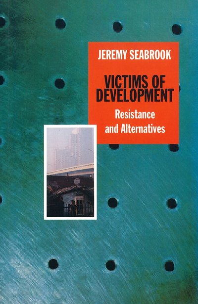 Cover for Jeremy Seabrook · Victims of Development: Resistance and Alternatives (Paperback Bog) (1993)