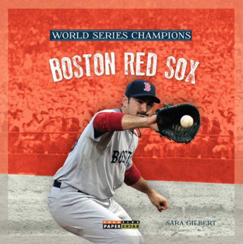 Cover for Sara Gilbert · World Series Champs: Boston Red Sox (World Series Champions) (Paperback Book) (2013)