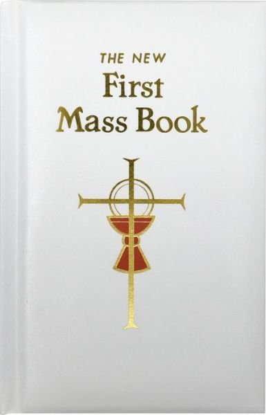 Cover for Catholic Book Publishing Co · First Mass Book (Gebundenes Buch) (2011)