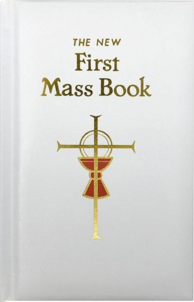 Cover for Catholic Book Publishing Co · First Mass Book (Hardcover bog) (2011)