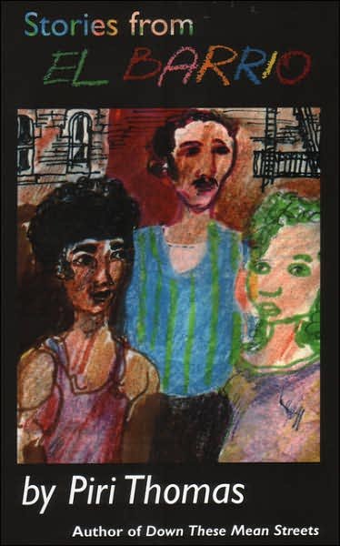 Stories from El Barrio - Piri Thomas - Livros - Freedom Voices Publications - 9780915117116 - 1 de setembro de 2006