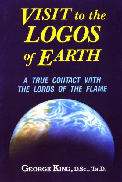 Visit to the Logos of Earth: A True Contact with the Lords of the Flame - George King - Książki - Aetherius Society,U.S. - 9780937249116 - 1 grudnia 1986