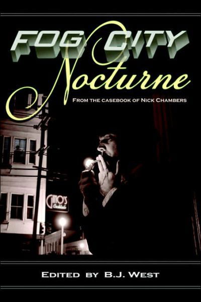 Cover for B J West · Fog City Nocturne (Paperback Book) (2006)