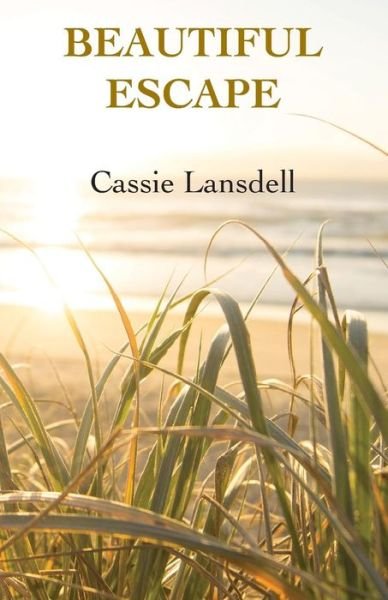 Cover for Cassie Lansdell · Beautiful Escape (Paperback Book) (2018)