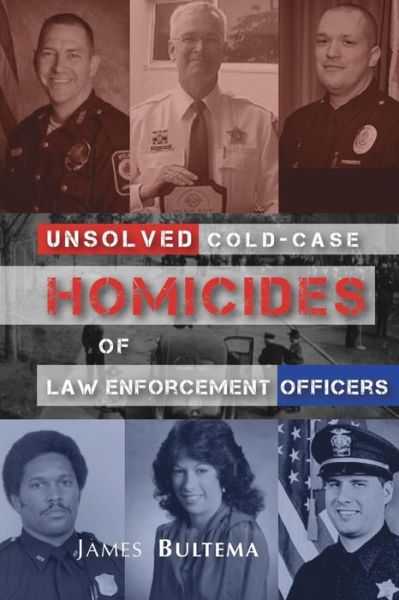 Cover for James Bultema · Unsolved Cold-case Homicides of Law Enforcement Officers (Paperback Book) (2018)