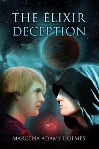 Cover for Margena Adams Holmes · The Elixir Deception (Paperback Book) (2018)