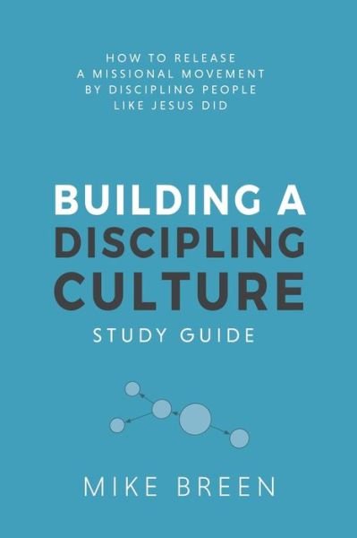 Cover for Mike Breen · Building A Discipling Culture Study Guide (Paperback Bog) (2020)