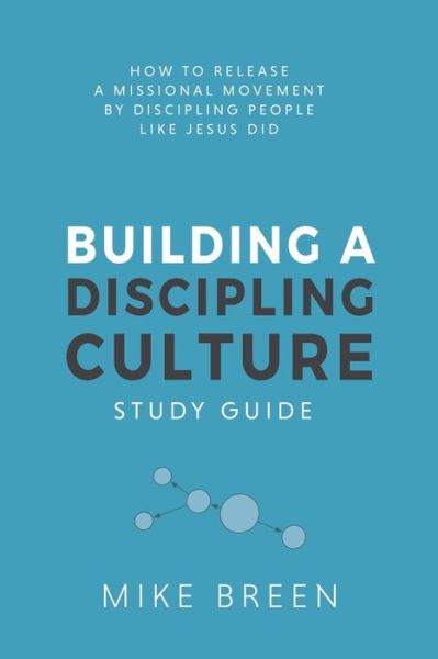 Cover for Mike Breen · Building A Discipling Culture Study Guide (Paperback Bog) (2020)