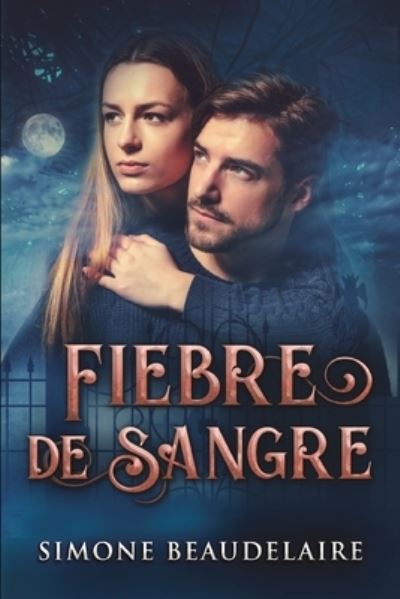 Cover for Simone Beaudelaire · Fiebre De Sangre (Paperback Book) (2021)