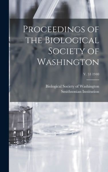 Cover for Biological Society of Washington · Proceedings of the Biological Society of Washington; v. 53 1940 (Hardcover Book) (2021)