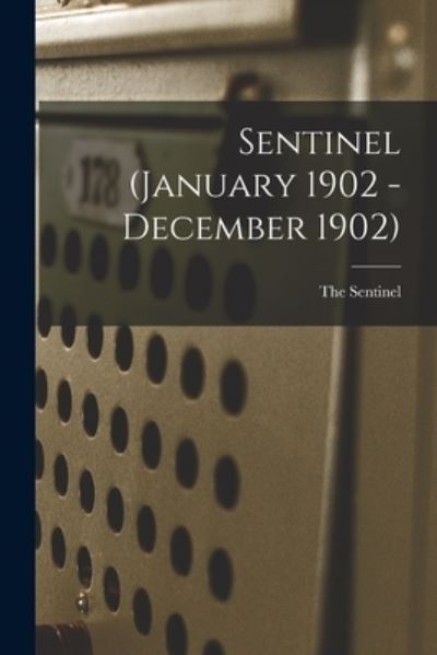 Cover for The Sentinel · Sentinel (January 1902 - December 1902) (Paperback Book) (2021)