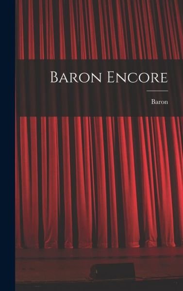Cover for 1906- Baron · Baron Encore (Gebundenes Buch) (2021)