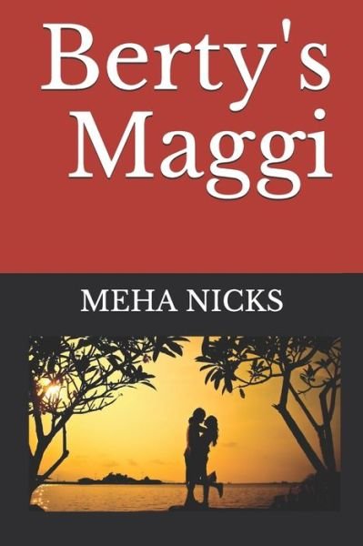 Cover for Meha Nicks · Berty's Maggi (Paperback Book) (2019)