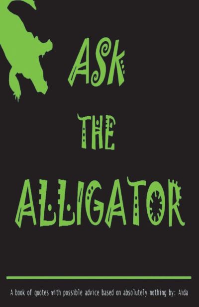 Cover for Aida · Ask The Alligator: ATA (Paperback Book) (2021)