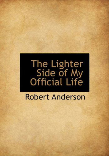 Cover for Robert Anderson · The Lighter Side of My Official Life (Hardcover Book) (2009)