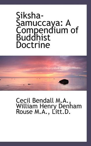 Cover for William Henry Denham Rouse · Siksha-samuccaya: a Compendium of Buddhist Doctrine (Paperback Book) (2009)