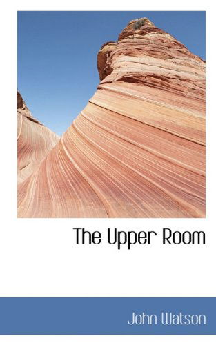 Cover for John Watson · The Upper Room (Paperback Bog) (2009)