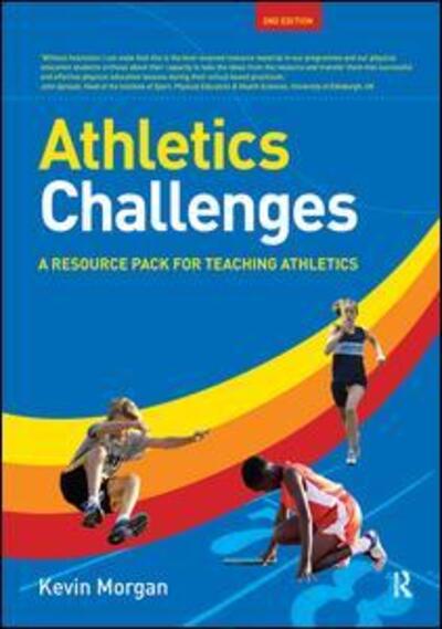 Cover for Kevin Morgan · Athletics Challenges: A Resource Pack for Teaching Athletics (Hardcover Book) (2017)
