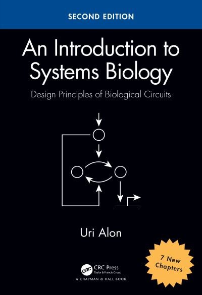 Cover for Uri Alon · An Introduction to Systems Biology: Design Principles of Biological Circuits - Chapman &amp; Hall / CRC Computational Biology Series (Gebundenes Buch) (2019)