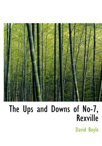 Cover for David Boyle · The Ups and Downs of No-7, Rexville (Hardcover Book) (2010)