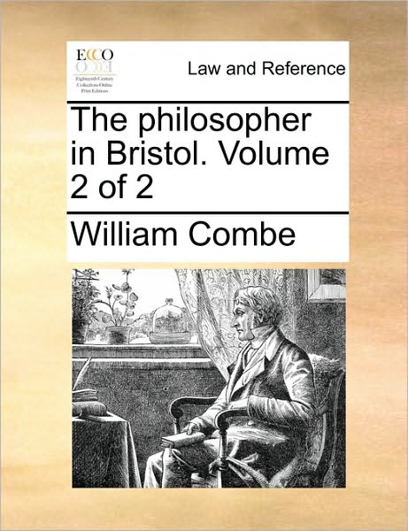 Cover for William Combe · The Philosopher in Bristol. Volume 2 of 2 (Paperback Book) (2010)