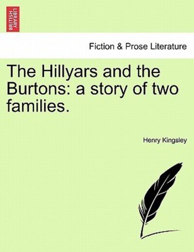 Cover for Henry Kingsley · The Hillyars and the Burtons: a Story of Two Families. Vol. II (Paperback Book) (2011)