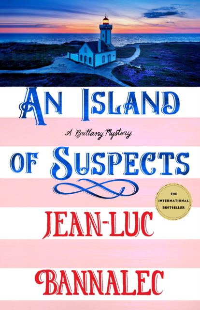 Cover for Jean-Luc Bannalec · An Island of Suspects: A Brittany Mystery - Brittany Mystery Series (Hardcover Book) (2025)