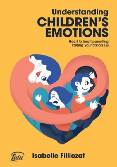 Cover for Isabelle Filliozat · Understanding Children's Emotions (Paperback Book) (2013)